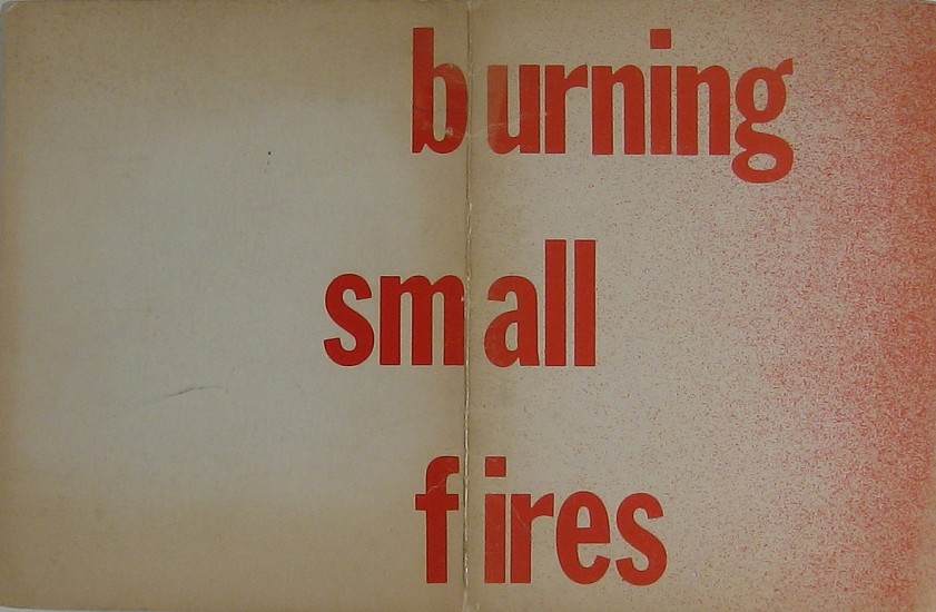 Bruce Nauman, Burning Small Fires
1969